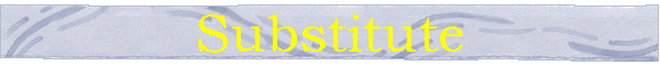 Substitute